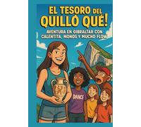 El Tesoro del Quilló Qué!: Una aventura entre cuevas, calentitas y convivencia