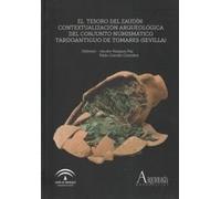 El tesoro del Zaudín: contextualización arqueológica del conjunto numismático tardoantiguo de Tomares (Sevilla): 0 (Arqueología. Monografías)
