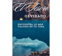 EL TESORO OLVIDADO: ENCUENTRA LO MÁS VALIOSO DE TU VIDA