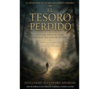 El Tesoro Perdido: Un viaje desde el vacío hacia el sentido de la vida