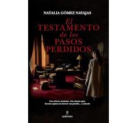 El testamento de los pasos perdidos (Novela)