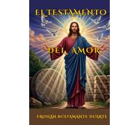 EL TESTAMENTO DEL AMOR: Oracional de Semana Santa: Las Siete Palabras y el Santo Viacrucis con ilustraciones