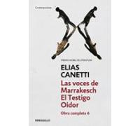 El Testigo Oidor; Las Voces De Marrakech (obra Completa Vi)