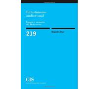 El Testimonio Audiovisual. Imagen Y Memoria Del Holocausto: 219 (Monografías)