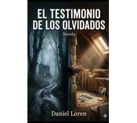 El Testimonio de los Olvidados (Saga Claudia Requeixo)