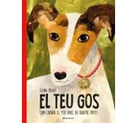 El Teu Gos - Com Cuidar El Teu Amic De Quatre Potes (Altres infantil)