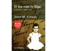 El teu nom és Olga: Cartes a la meva filla (Narrativa Catalana)