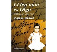El teu nom és Olga: Cartes a la meva filla (Narrativa Catalana)
