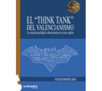 El Think Tank Del Valencianismo: La Intelectualidad Valencianista En T