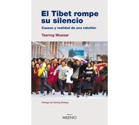 El Tíbet rompe su silencio: Causas y realidad de una rebelión (Ensayo)