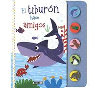 El tiburón hace amigos (Primeros sonidos animales)