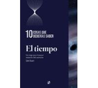 el tiempo. 10 cosas que deberías saber