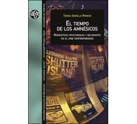 El tiempo de los amnésicos: Narrativas fracturadas y delirantes en el cine contemporáneo: 45 (Aldea Global)
