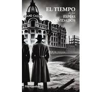 El tiempo de los espías olvidados (Biblioteca de autor)