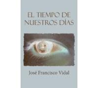 El Tiempo De Nuestros Días