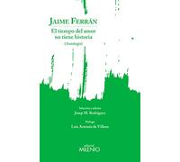 El tiempo del amor no tiene historia: Antología: 11 (Poesía)