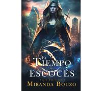 El tiempo del escocés: Infinitos 1 (Bilogía Infinitos)
