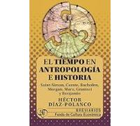 El Tiempo En Antropologia E Historia. Saint-simon Comte Bachofe N Morg