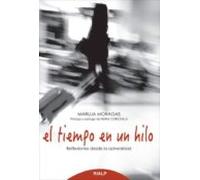 El Tiempo En Un Hilo: Reflexiones Desde La Adversidad