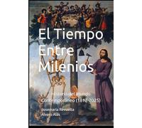 El Tiempo Entre Milenios: Historia del Mundo Contemporáneo (1812-2025)
