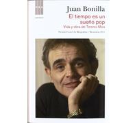 El tiempo es un sueño pop: Vida y obra de Terenci Moix (Novelas ficción)