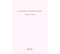 El tiempo lo destruyó todo: Incluso el vacío
