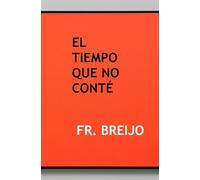 EL TIEMPO QUE NO CONTÉ: Apuntes de un hombre sin prisa: 38 (HUMOR IRÓNICO)