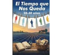 El Tiempo que Nos Queda: 28-40 años Volumen 2
