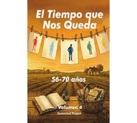 El Tiempo que Nos Queda: 56-70 años
