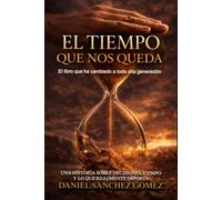EL TIEMPO QUE NOS QUEDA: UNA HISTORIA SOBRE DECISIONES, TIEMPO Y LO QUE REALMENTE IMPORTA