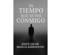 El Tiempo que Se Fue Conmigo