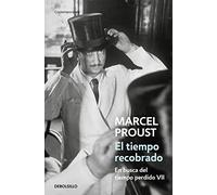 El tiempo recobrado (En busca del tiempo perdido 7) (Contemporánea)