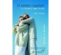 El Tiempo Regalado: La Madurez Como Desafio