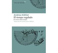 El tiempo regalado: Un ensayo sobre la espera: 193 (Libros del Asteroide)