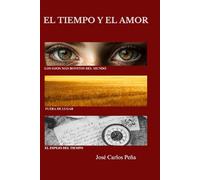 EL TIEMPO Y EL AMOR | Jose Carlos PeÑa Garcia Del Pozo