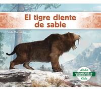 El tigre diente de sable/ Saber-Toothed Tiger (Animales De La Edad De Hielo/ Ice Age Animals)