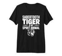 El Tigre Dientes de Sable es mi Animal Espiritual Camiseta Premium
