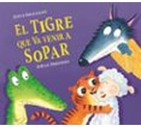 El Tigre Que Va Venir A Sopar