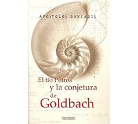 El tio petros y la conjetura de goldbach