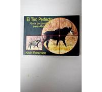 El tiro perfecto. Guía de bolsillo para África