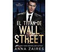 El titán de Wall Street: Una novela de la Zona Alfa