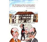 El Tomelloso literario: Una profecía autocumplida (Colección General)