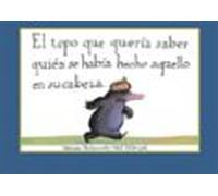 El Topo Que Queria Saber Quien Se Habia Hecho Aquello En Su Cabeza