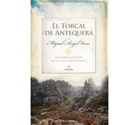 El torcal de antequera; Historias insólitas de un lugar excepcional (De Leyenda)