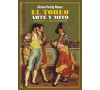 El toreo. Arte y mito