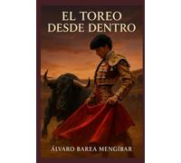EL TOREO DESDE DENTRO