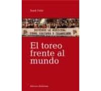 El Toreo Frente Al Mundo