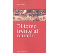 EL TOREO FRENTE AL MUNDO (MULETAZOS)