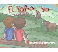 EL TORO Y YO: Mi primera vez en la plaza.