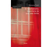 El totalitarismo: trayectoria de una idea sin límites | Simona Forti